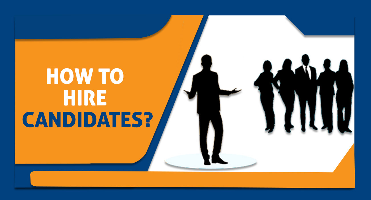 How to Hire Candidates?