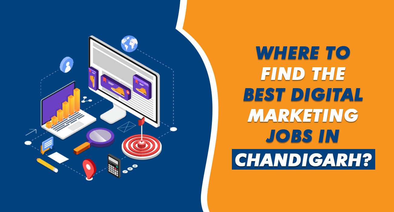 Where to Find the Best Digital Marketing Jobs in Chandigarh?