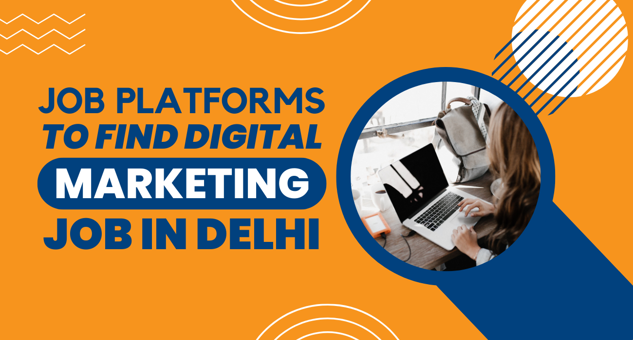 Job Platforms to find Digital Marketing Jobs in Delhi